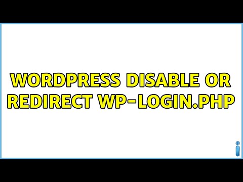 Wordpress: Disable Or Redirect WP-login.php (9 Solutions!!)