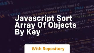 javascript sort array of objects by key
