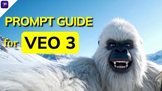 How to write the perfect prompts for Veo 3 – VEO 3 Prompt Guide