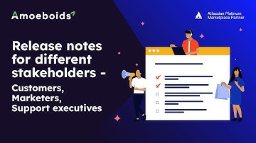 Release Notes for Every Audience: What Customers, Marketers & Support Need to Know