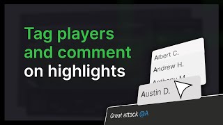 Tag players and comment on highlights