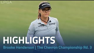 Brooke Henderson Highlights | 2024 Chevron Championship Rd. 3