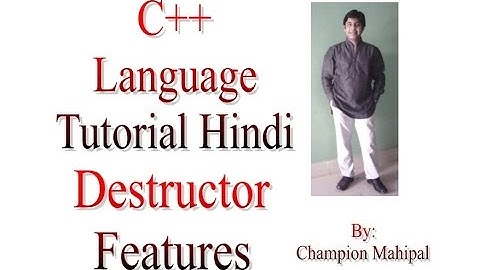 C++ Programming  Language Tutorial Hindi 57 Destructor and its features