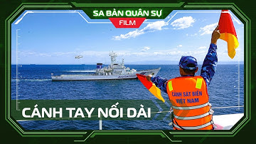📺SBQS | Cảnh sát biển Việt Nam: Cánh tay nối dài của pháp luật trên biển