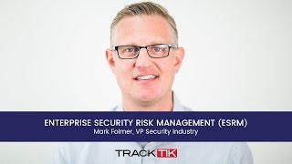 TrackTik - Enterprise Security Risk Management (ESRM)