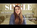 How To Be Happy SINGLE | 5 Tips On Being Alone | Naturally Negeen