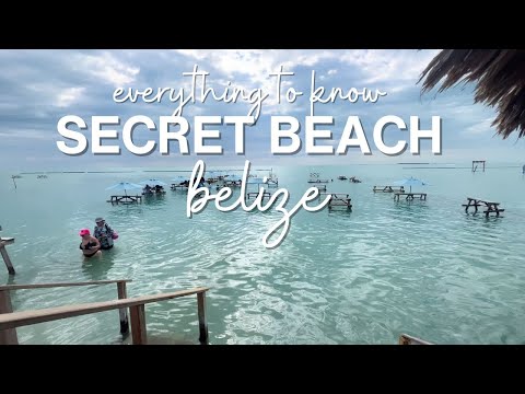 Must Visit in Belize: Secret Beach
