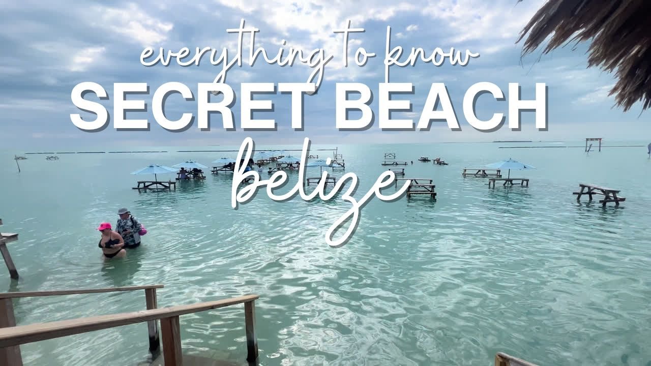 Must Visit in Belize: Secret Beach