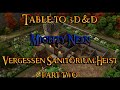 Table to 3D&amp;D - Vergesson Sanatorium - Part 2