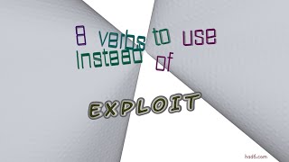 exploit - 9 verbs with the meaning of exploit (sentence examples)