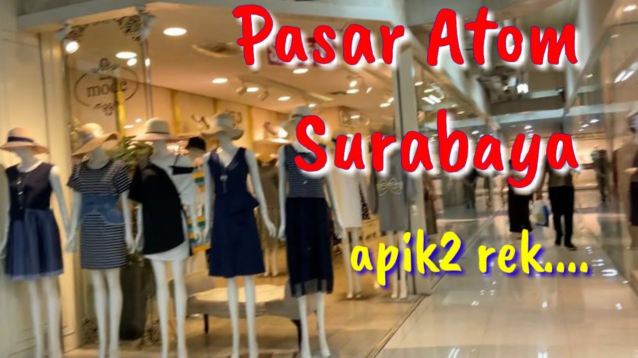 Belanja Baju Keren Murah Di Pasar Atom Surabaya Youtube