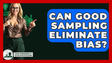 Can Good Sampling Eliminate Bias? - The Friendly Statistician