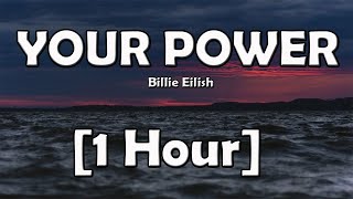 Billie Eilish - Your Power (1 Hora)