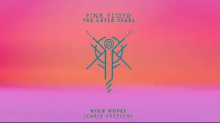 Pink Floyd - High Hopes (Early Version, Unreleased 1994 Recording) chords