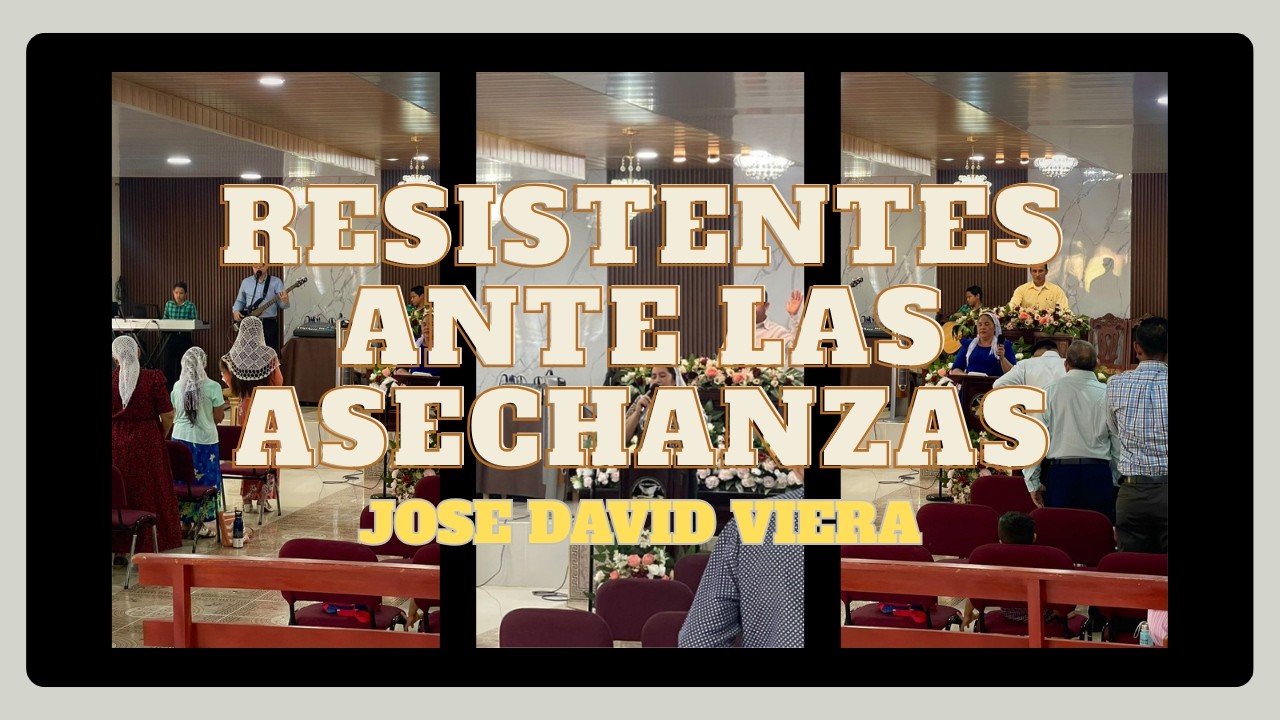 RESISTENTES ANTE LAS ASECHANZAS