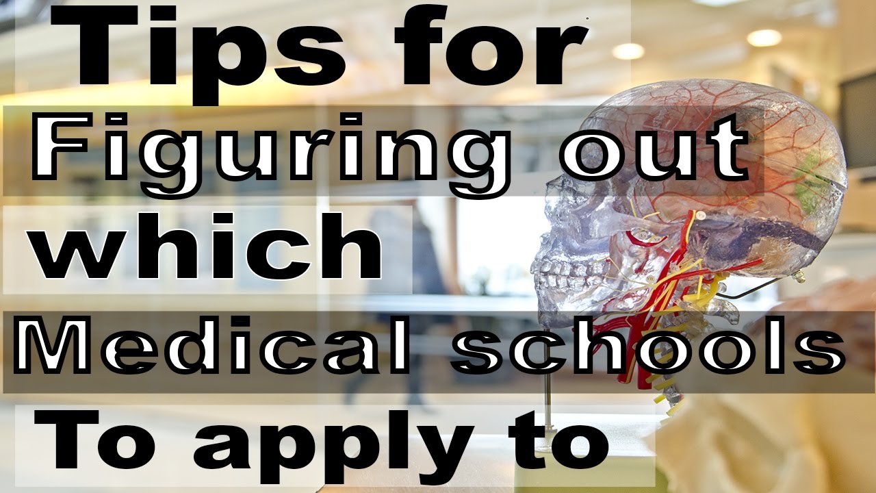 Which Medical Schools Should I Apply To Tips On Creating a Solid List