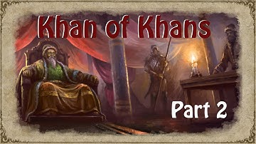 Crusader Kings 2 - Horse Lords DLC - Mongol Empire Part 2