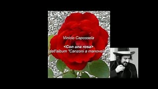 Idee in libertà_Con una rosa (Vinicio Capossela-con testo)