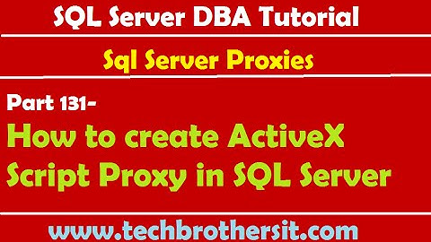 SQL Server DBA Tutorial 131-How to create ActiveX Script Proxy in SQL Server