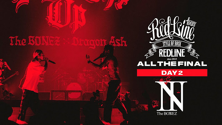 【REDLINE ALL THE FINAL】DAY2 The BONEZ - Straight Up feat. Kj -