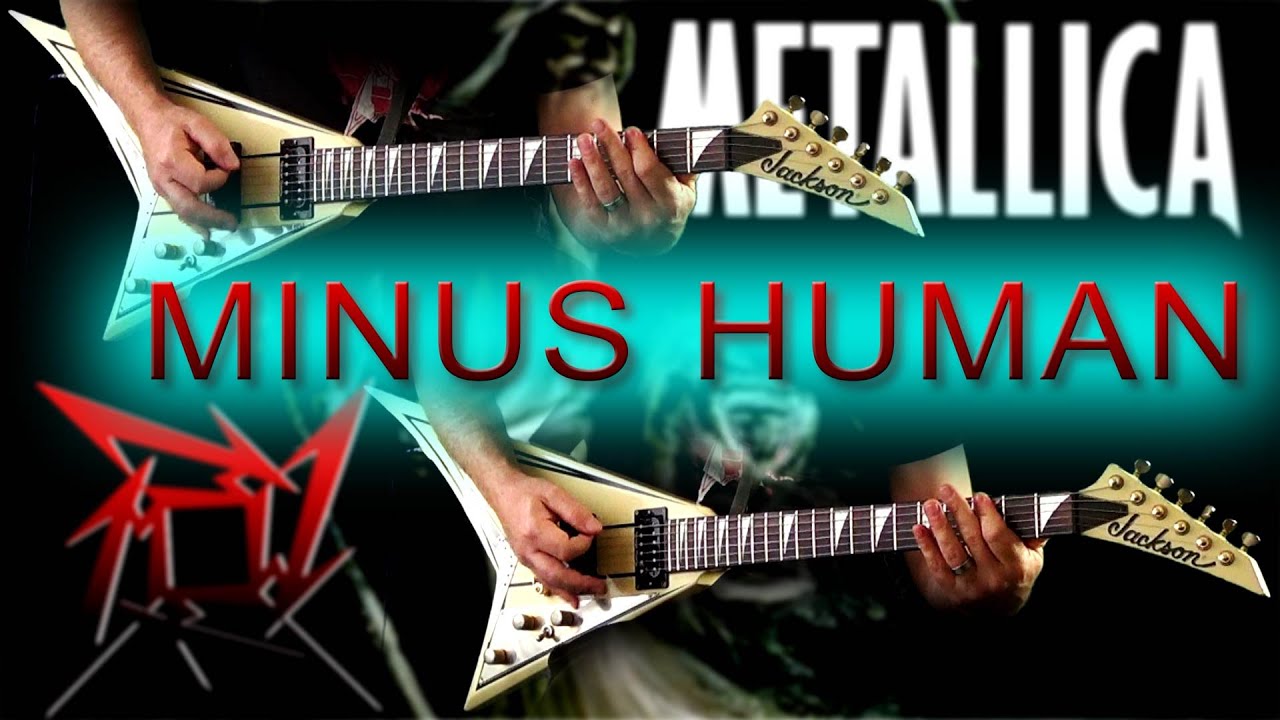 Metallica - Minus Human Full Guitar Cover (Band Only)