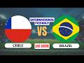 🔴 LIVE: Chile U20 vs Brazil U20 | International Friendly Football Match | Live Score Updates