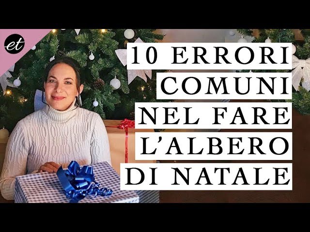 Centrotavola Natalizio Giallo Zafferano.10 Errori Comuni Nell Addobbare L Albero Di Natale Youtube