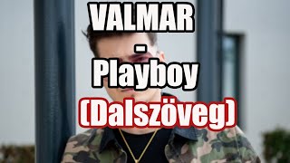 VALMAR - Playboy (DALSZÖVEG)
