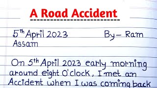 Report Writing On Road Accident || Road Accident Report || Write A Report On A Road Accident