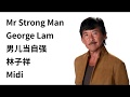 Mr Strong Man George Lam Midi 