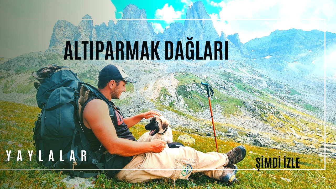 Yaylalarda Hayat - Altıparmak Dağları