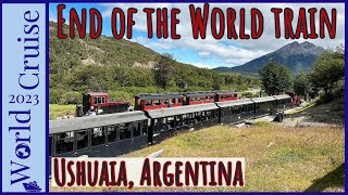 The End of the World Train Ride | Tierra Del Fuego | Ushuaia, Argentina