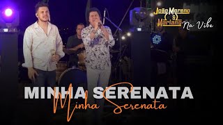 Minha serenata - João Moreno e Mariano