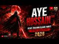 Aye Hossain (RA) Nasheed | Heart-Touching Islamic Tribute | Emotional Karbala Nasheed 2026