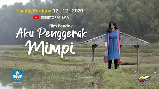 Film Pendek: Aku Penggerak Mimpi