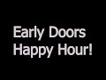 Early Doors | Happy Hour!