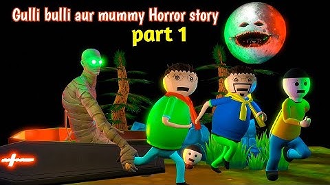 gulli bulli aur mummy part 1 | gulli| bulli | mummy story | gulli bulli cartoon | make joke horror