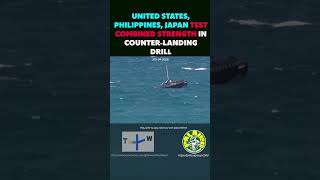 US, PHILIPPINES, JAPAN TEST COMBINED STRENGTH IN COUNTER-LANDING DRILL