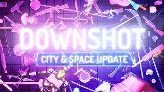 DOWNSHOT: CITY & SPACE UPDATE screenshot 4