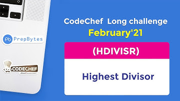 CodeChef February Long Challenge 2021 | Highest Divisor | HDIVISR