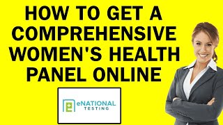 How to Get a Comprehensive Women's Health Panel Online