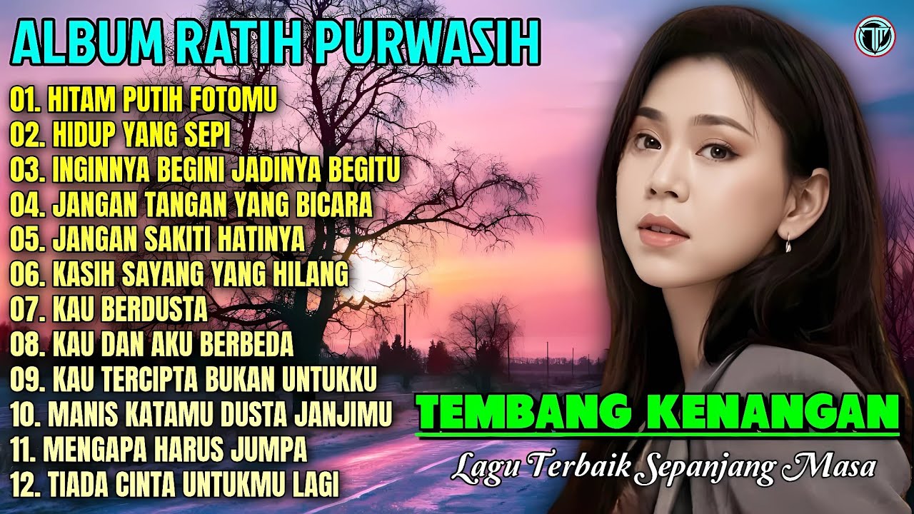 Album Ratih Purwasih || HITAM PUTIH FOTOMU - HIDUP YANG SEPI💕💕Lagu Kenangan Terbaik Sepanjajng masa