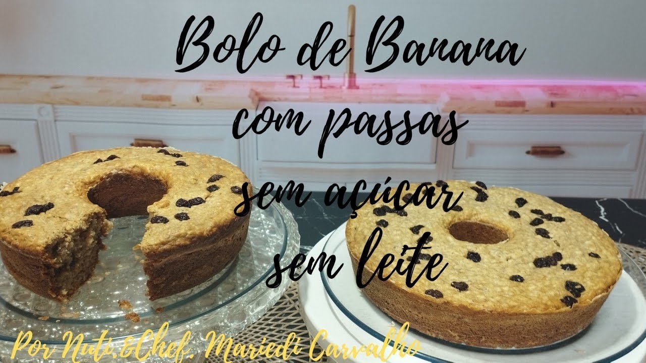 Bolo de Banana com passas sem açúcar e sem leite 
