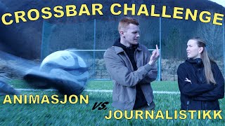 CROSSBAR CHALLENGE | ANIMASJON VS JOURNALISTIKK!!