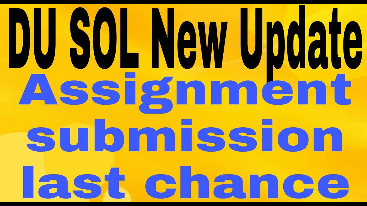 DU -SOL assignment submission 2020 last chance...