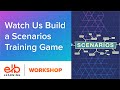 Watch Us Build a Scenarios Training Game