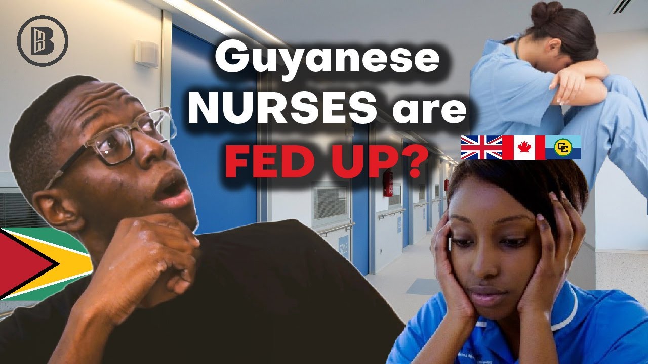 Guyanese Nurses are Leaving Guyana Healthcare Crisis YouTube