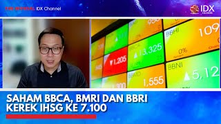 Saham BBCA, BMRI dan BBRI Kerek IHSG ke 7.100 | IDX CHANNEL