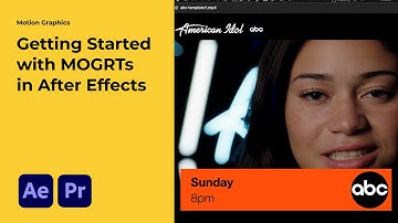 Getting Started with MOGRTs in After Effects