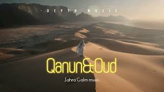 Download Lagu Qanun \u0026 Oud |Sahra calm music |meditation and relax  MP3